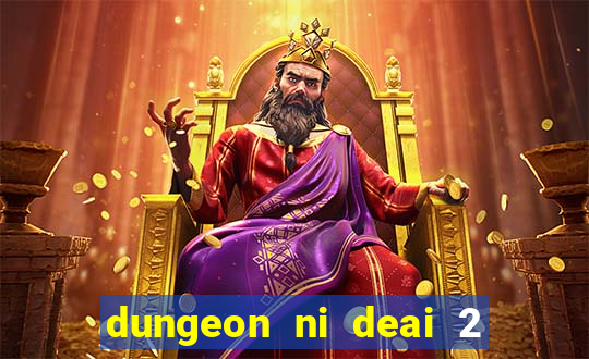 dungeon ni deai 2 temporada dublado data de lançamento